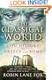 The Classical World: An Epic History of Greece and Rome