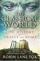 The Classical World: An Epic History of Greece and Rome