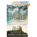 The Classical World: An Epic History of Greece and Rome