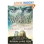 The Classical World: An Epic History of Greece and Rome