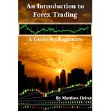 An Introduction to Forex Trading - A Guide for Beginners