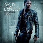 Don't Wanna Go Home - Jason Derulo