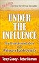 Under the Influence, New Edition of the Unauthorized Story of the Anheuser-Busch Dynasty