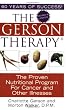 The Gerson Therapy: The Proven Nutritional Program for Cancer and Other Illnesses
