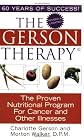 The Gerson Therapy: The Proven Nutritional Program for Cancer and Other Illnesses