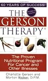 The Gerson Therapy: The Proven Nutritional Program for Cancer and Other Illnesses