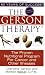 The Gerson Therapy: The Proven Nutritional Program for Cancer and Other Illnesses