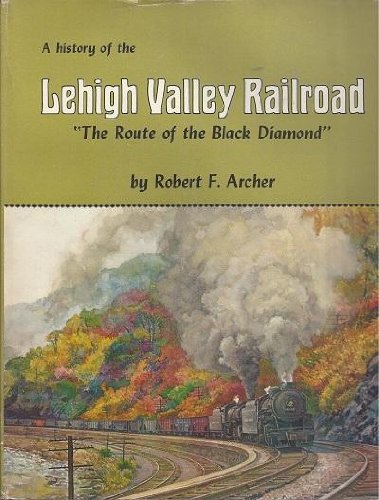 The history of the Lehigh Valley Railroad: 