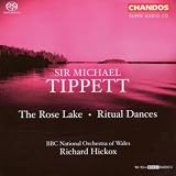 Tippett: The Rose Lake; Ritual dances [Hybrid SACD]