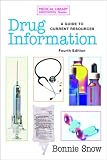 Drug Information: A Guide to Current Resources, Third Edition (Medical Library Association Guides) (Medical Library Association Guides)