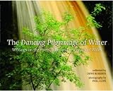 The dancing pilgrimage of water : writings on the rivers, lakes and reservoirs of Wales