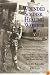 Wounded Soldier, Healing Warrior: A Personal Story of a Vietnam Veteran Who Lost his Legs but Found His Soul