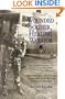 Wounded Soldier, Healing Warrior: A Personal Story of a Vietnam Veteran Who Lost his Legs but Found His Soul