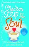 Chicken soup for the soul : 101 stories to open the heart and rekindle the spirit