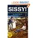 Sissy! (Jessica Radford Trilogy) (Bk. 1)