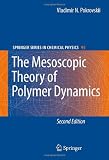 The Mesoscopic Theory of Polymer Dynamics (Springer Series in Chemical Physics)