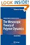The Mesoscopic Theory of Polymer Dynamics (Springer Series in Chemical Physics)