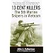 13 Cent Killers: The 5th Marine Snipers in Vietnam
