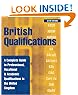 British Qualifications: A Complete Guide to Professional, Vocational & Academic Qualifications in the United Kingdom (British Qualifications (Hardcover))
