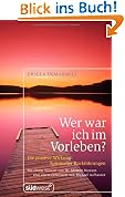 Wer war ich im Vorleben?