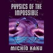 Physics of the Impossible: A Scientific Exploration | [Michio Kaku]