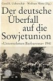 Der deutsche &Uuml;berfall auf die Sowjetunion: "Unternehmen Barbarossa" 1941 - 