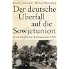 Der deutsche Überfall auf die Sowjetunion: "Unternehmen Barbarossa" 1941 Der deutsche Überfall auf die Sowjetunion: "Unternehmen Barbarossa" 1941