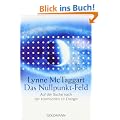 Das Nullpunkt-Feld: Auf der Suche nach der kosmischen Ur-Energie
