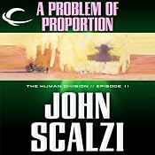 A Problem of Proportion: The Human Division, Episode 11 | [John Scalzi]