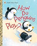 How do penguins play?