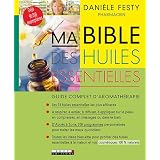 Ma Bible des huiles essentiellespar Dani�le Festy