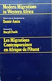 Modern migrations in Western Africa = Les Migrations en Afrique de L'Ouest : studies presented and discussed at the Eleventh International African Seminar, Dakar, April 1972 = travaux présentés et dis
