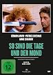 So sind die Tage und der Mond