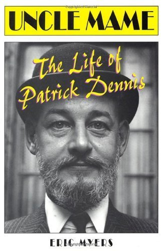 Uncle Mame: The Life of Patrick Dennis Hardcover - November 11, 2000