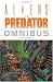 Aliens Vs. Predator Omnibus: Volume 1 (Predator): v. 1 (Aliens Vs. Predator Omnibus) Aliens Vs. Predator Omnibus: Volume 1 (Predator): v. 1 (Aliens Vs. Predator Omnibus)