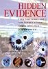 Hidden Evidence: Forty true crimes and how forensic science helped solve them