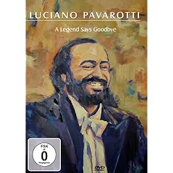 Pavarotti, Luciano - A Legend Says Goodbye