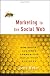 Marketing to the Social Web