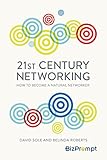 21st-century networking : how to become a natural networker