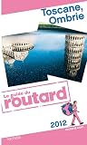 Guide du Routard Toscane, Ombrie 2012