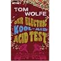Der Electric Kool-Aid Acid Test: Die legend�re Reise von Ken Kesey und den Merry Pranksters