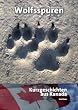 Wolfsspuren: Kurzgeschichten aus Kanada