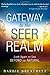The Gateway to the Seer Realm: Look Again to See Beyond the Natural