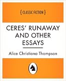 Ceres' Runaway and Other Essays