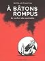 A b�tons rompus : Le confort des certitudes