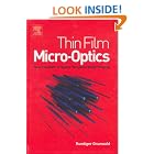 Thin Film Micro-Optics: New Frontiers of Spatio-Temporal Beam Shaping by  Ruediger Grunwald