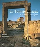La Tunisie antique : De Hannibal à saint Augustin