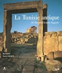 La Tunisie antique : De Hannibal � sa...