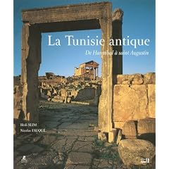 La Tunisie antique : De Hannibal � saint Augustin