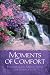 Moments of Comfort: Encouraging Meditations for Times of Loss